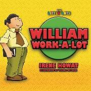 William Work a Lot