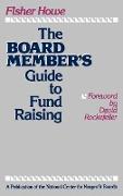 The Board Member's Guide to Fund Raising