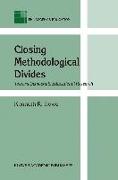 Closing Methodological Divides