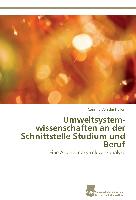 Umweltsystem­wissenschaften an der Schnittstelle Studium und Beruf