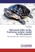 Red-eared slider turtle, Trachemys scripta: model for the research