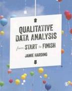 Qualitative Data Analysis from Start to Finish