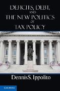 Deficits, Debt, and the New Politics of Tax Policy