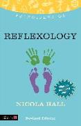 Principles of Reflexology: What It Is, How It Works, and What It Can Do for You Revised Edition