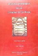 HISTORIA GENEALOGICA DE LOS CEBALLOS DE LA RIOJA (TOMO I)