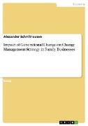 Impact of Generational Change on Change Management Strategy in Family Businesses