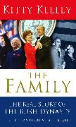 The Family: The Real Story of the Bush Dynasty. Kitty Kelley