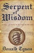 Serpent of Wisdom: And Other Essays on Western Occultism