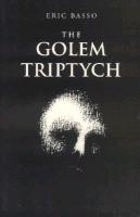 The Golem Triptych