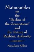 Maimonides on the "decline of the Generations" and the Nature of Rabbinic Authority