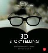 3D Storytelling: How Stereoscopic 3D Works and How to Use It