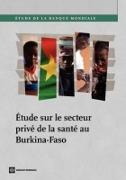 ¿ude sur le Secteur Priv¿e la Sant¿u Burkina-Faso