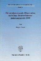 Die strafprozessuale Observation nach dem Strafverfahrensänderungsgesetz 1999