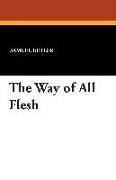 The Way of All Flesh