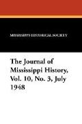 The Journal of Mississippi History, Vol. 10, No. 3, July 1948