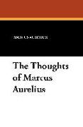 The Thoughts of Marcus Aurelius