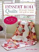 Dessert Roll Quilts: 12 Simple Dessert Roll Quilt Patterns