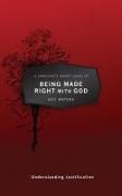 A Christian's Pocket Guide to Being Made Right with God: Understanding Justification