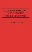 Academic Freedom and Catholic Higher Education