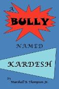 A Bully Named Kardesh