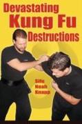 Devastating Kung Fu Destructions