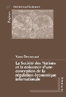 La Société des Nations et la naissance d¿une conception de la régulation économique internationale