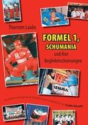 Formel 1, Schumania und ihre Begleiterscheinungen