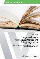 Lagebedingte Kopfasymmetrie im Säuglingsalter