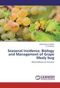 Seasonal Incidence, Biology and Management of Grape Mealy bug