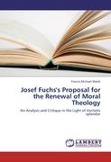 Josef Fuchs's Proposal for the Renewal of Moral Theology