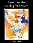 Spandex Simplified: Sewing for Skaters