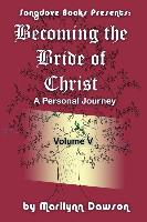 Becoming the Bride of Christ: A Personal Journey