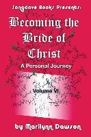 Becoming the Bride of Christ: A Personal Journey