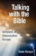 Talking with the Bible: Scripture as Conversation Partner