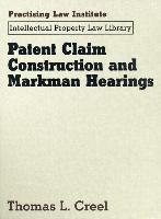 Patent Claim Construction and Markman Hearings