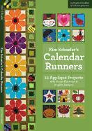 Kim Schaefer's Calendar Runners: 12 Applique Projects with Bonus Placemat & Napkin Designs [With Booklet and Pattern(s)]