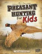 Pheasant Hunting for Kids