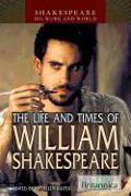 The Life and Times of William Shakespeare