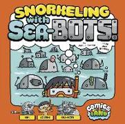 Snorkeling with Sea-Bots!