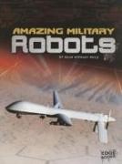 Amazing Military Robots (Robots)