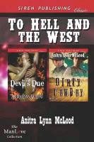 To Hell and the West [Devil's Due: Dirty Cowboy] (Siren Publishing Classic Manlove)