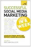 Successful Social Media Marketing in a Week: Teach Yourself