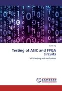 Testing of ASIC and FPGA circuits