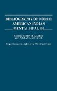 Bibliography of North American Indian Mental Health