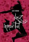 Amor inmortal 3. Luz inmortal