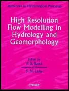 High Resolution Flow Modelling in Hydrology and Geomorphology