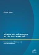 Informationstechnologien für die Sozialwirtschaft: Instrumente zur Effizienz- und Qualitätssteigerung