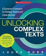 Unlocking Complex Texts: A Systematic Framework for Building Adolescents' Comprehension