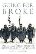 Going for Broke: Japanese American Soldiers in the War Against Nazi Germany