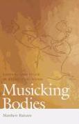 Musicking Bodies: Gesture and Voice in Hindustani Music